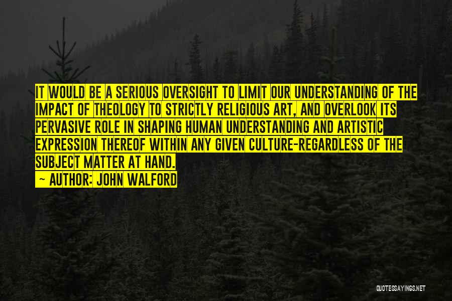 Role Of Art Quotes By John Walford