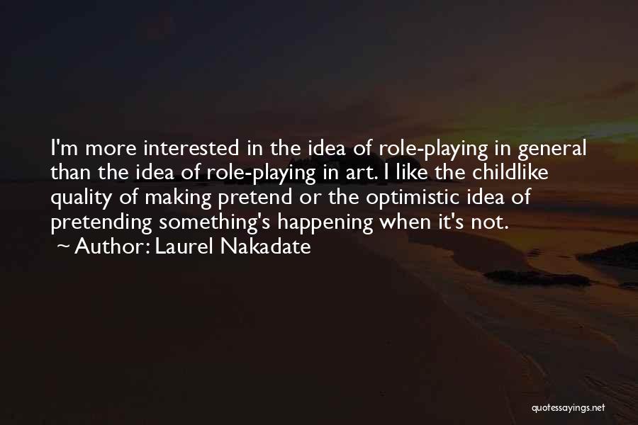 Role Of Art Quotes By Laurel Nakadate