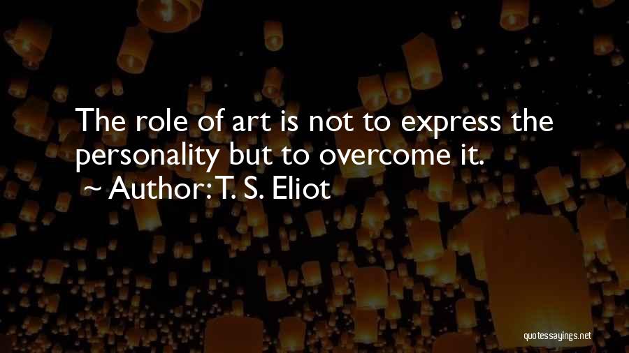 Role Of Art Quotes By T. S. Eliot