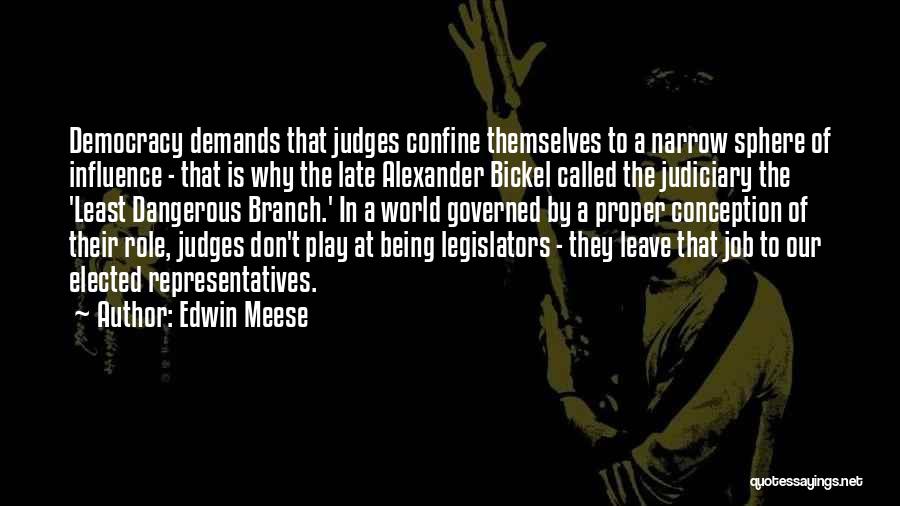 Role Of Judiciary Quotes By Edwin Meese