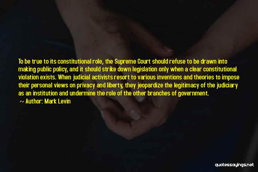 Role Of Judiciary Quotes By Mark Levin