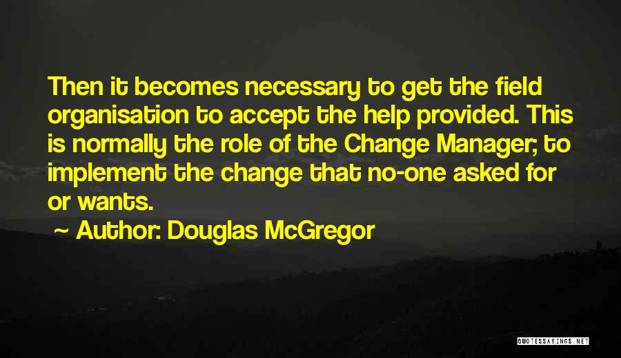 Role Of Manager Quotes By Douglas McGregor