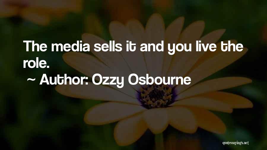Role Of Media In Entertainment Quotes By Ozzy Osbourne