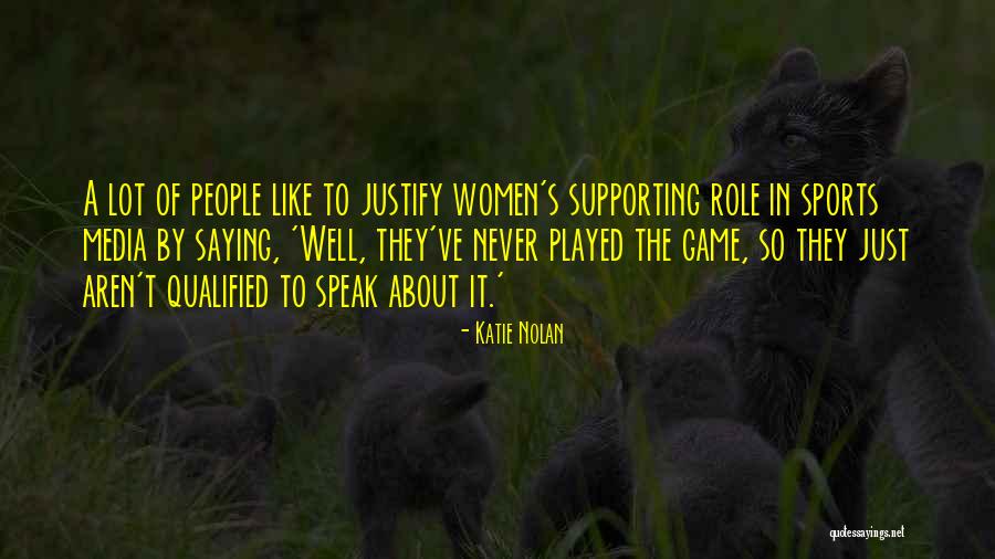 Role Of Media Quotes By Katie Nolan Role Of Media Quotes By Katie Nolan