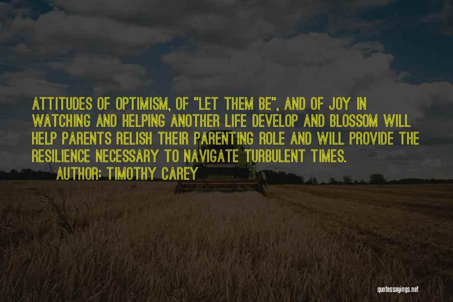 Role Of Parents In Our Life Quotes By Timothy Carey