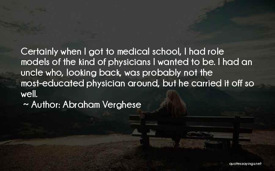 Role Of School Quotes By Abraham Verghese