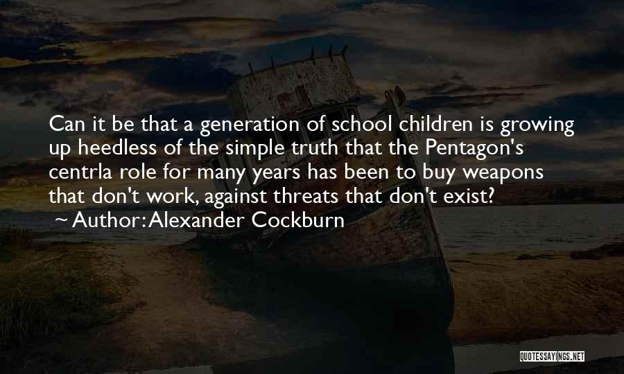 Role Of School Quotes By Alexander Cockburn