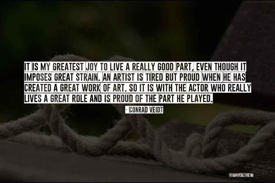 Role Of The Artist Quotes By Conrad Veidt Role Of The Artist Quotes By Conrad Veidt