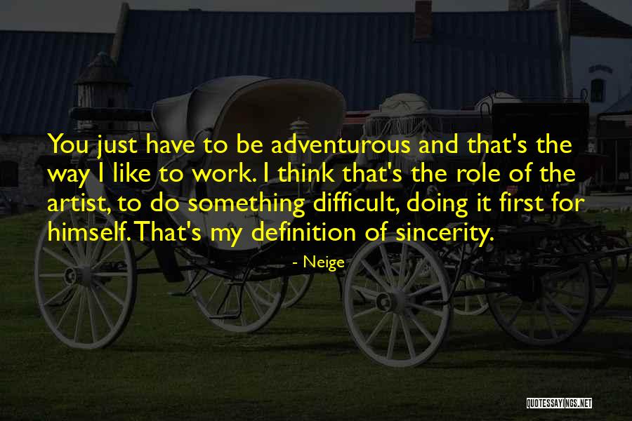 Role Of The Artist Quotes By Neige Role Of The Artist Quotes By Neige