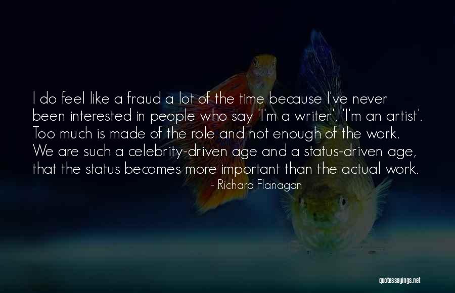 Role Of The Artist Quotes By Richard Flanagan Role Of The Artist Quotes By Richard Flanagan