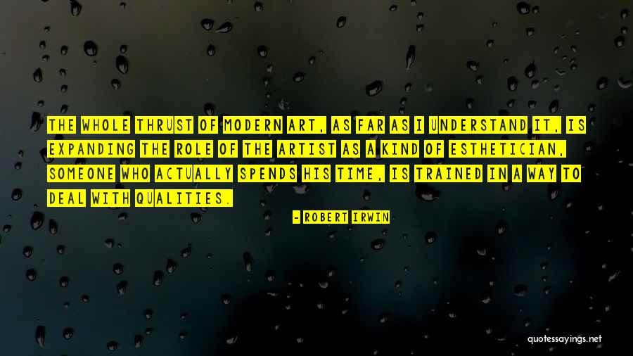 Role Of The Artist Quotes By Robert Irwin Role Of The Artist Quotes By Robert Irwin
