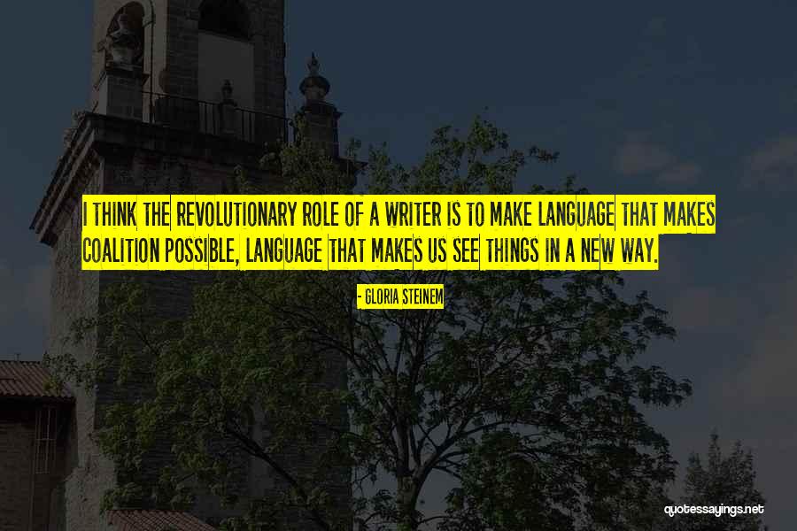 Role Of The Writer Quotes By Gloria Steinem Role Of The Writer Quotes By Gloria Steinem