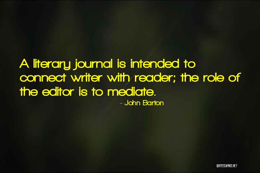 Role Of The Writer Quotes By John Barton Role Of The Writer Quotes By John Barton