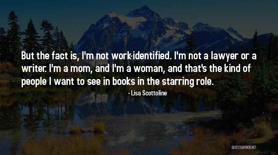 Role Of The Writer Quotes By Lisa Scottoline Role Of The Writer Quotes By Lisa Scottoline
