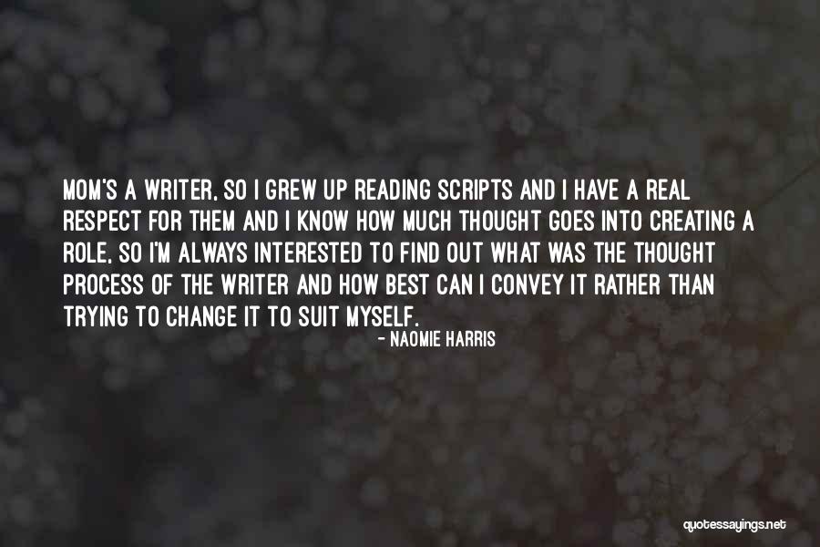 Role Of The Writer Quotes By Naomie Harris Role Of The Writer Quotes By Naomie Harris