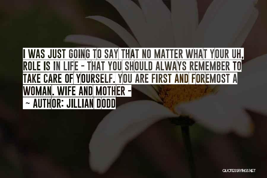 Role Of Wife Quotes By Jillian Dodd