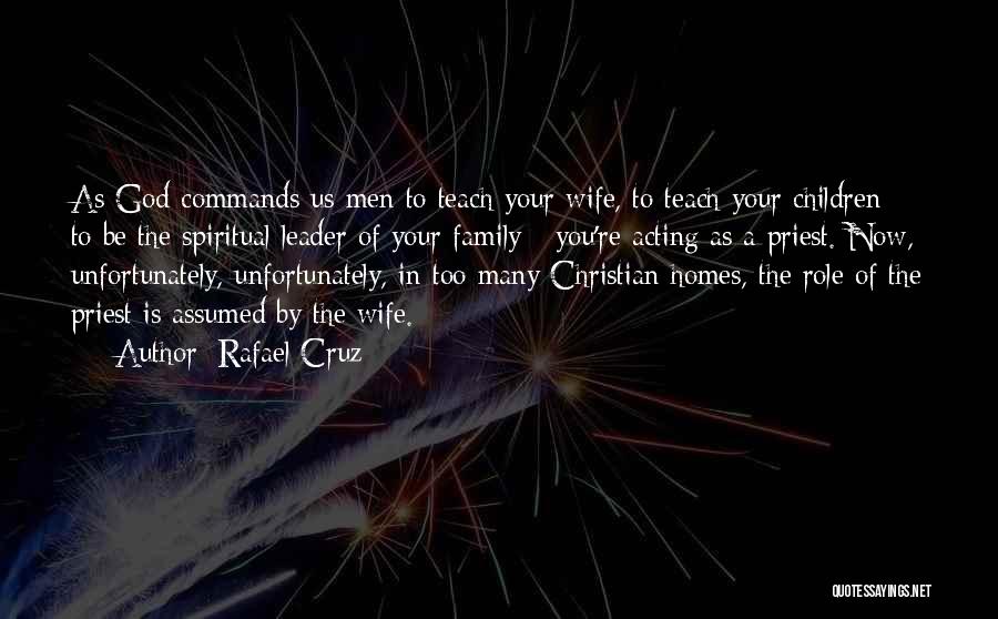 Role Of Wife Quotes By Rafael Cruz