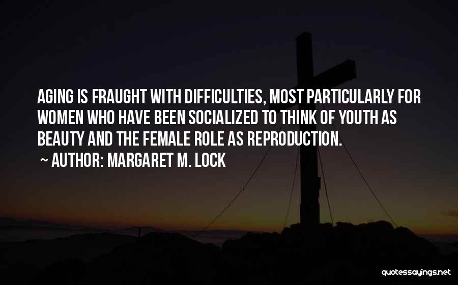 Role Of Youth Quotes By Margaret M. Lock