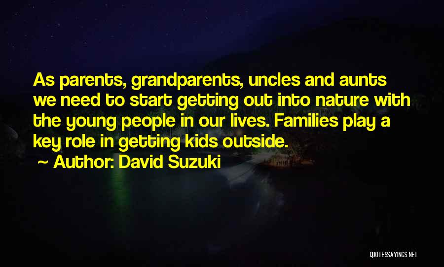 Role Play Quotes By David Suzuki