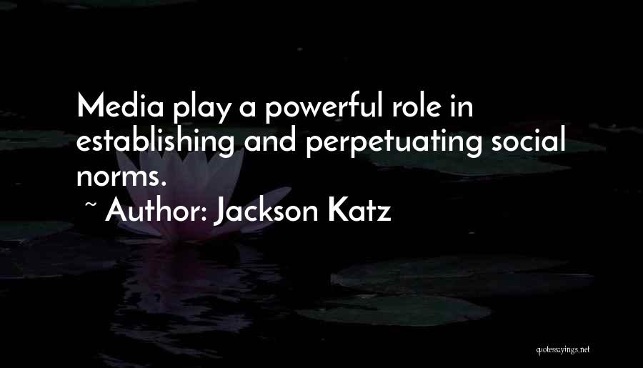 Role Play Quotes By Jackson Katz