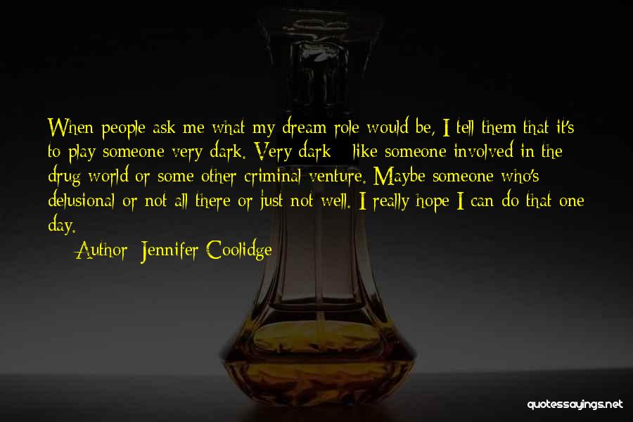 Role Play Quotes By Jennifer Coolidge