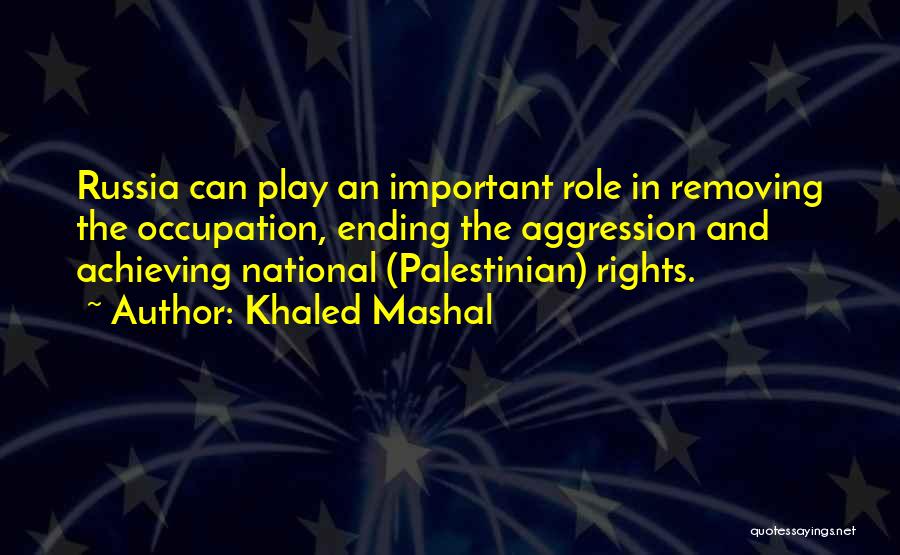 Role Play Quotes By Khaled Mashal