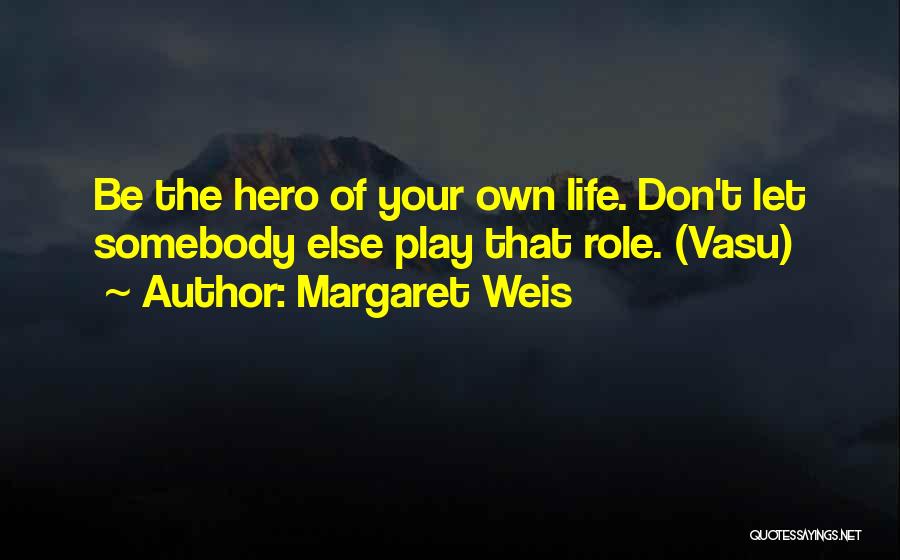 Role Play Quotes By Margaret Weis