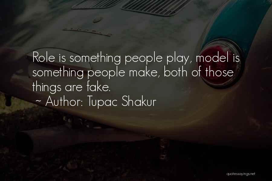 Role Play Quotes By Tupac Shakur