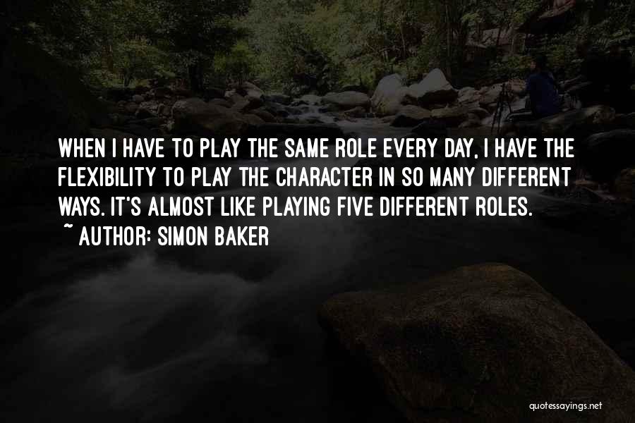 Role Playing Quotes By Simon Baker