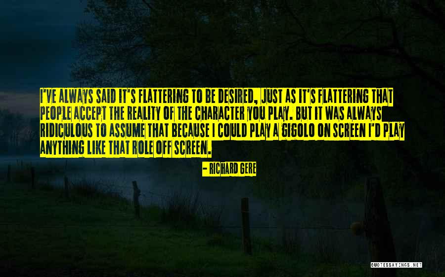 Role Role Play Quotes By Richard Gere Role Role Play Quotes By Richard Gere