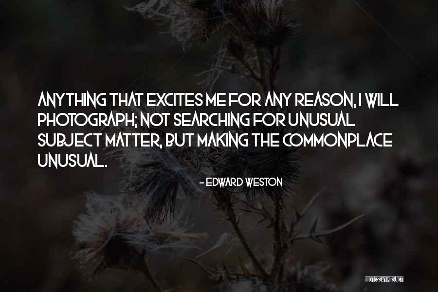 Rolenta Quotes By Edward Weston Rolenta Quotes By Edward Weston