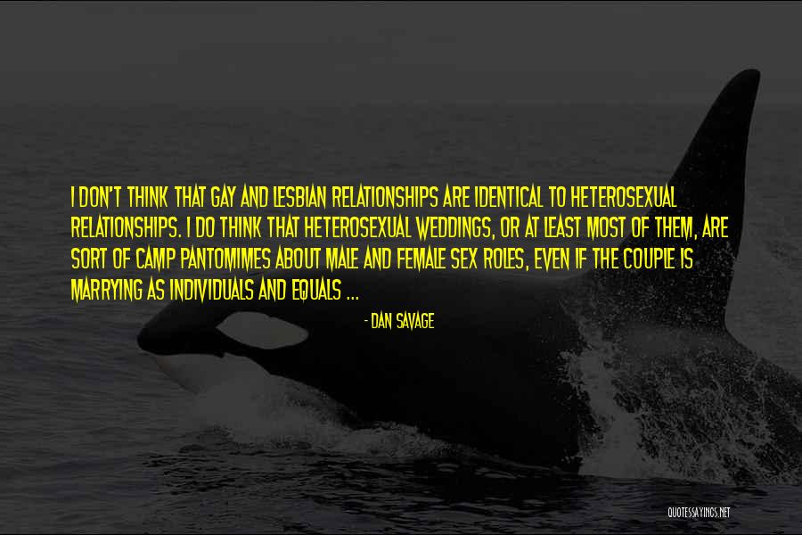 Roles In Relationships Quotes By Dan Savage Roles In Relationships Quotes By Dan Savage