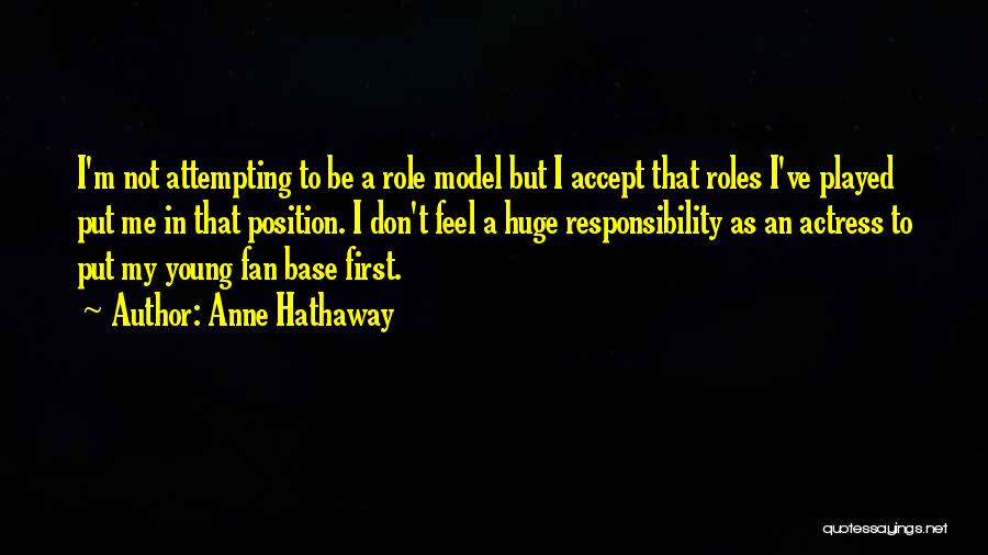 Roles Models Quotes By Anne Hathaway