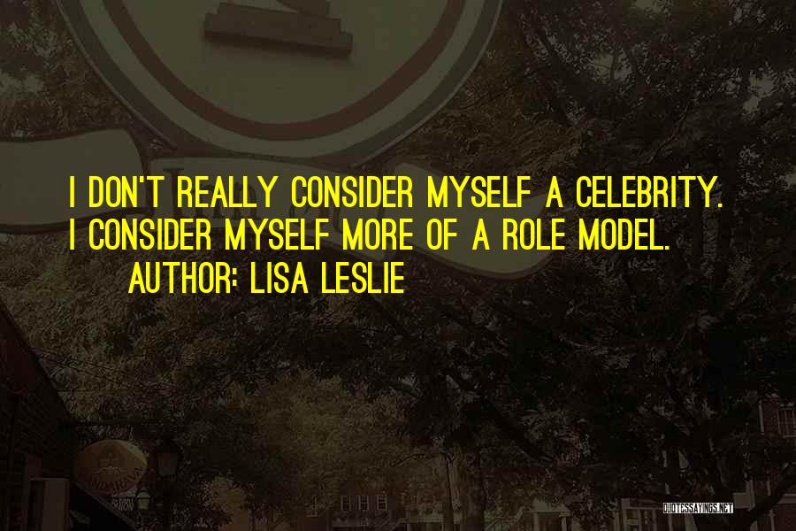 Roles Models Quotes By Lisa Leslie