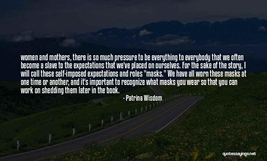 Roles Of Mothers Quotes By Patrina Wisdom Roles Of Mothers Quotes By Patrina Wisdom