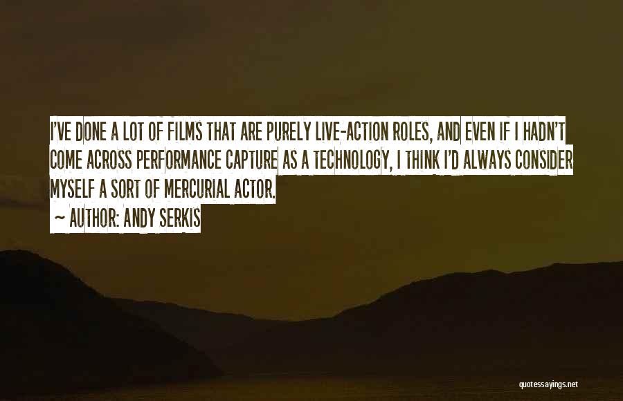 Roles Quotes By Andy Serkis