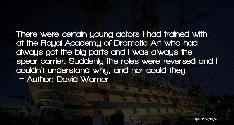 Roles Reversed Quotes By David Warner