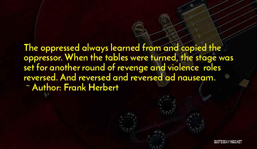 Roles Reversed Quotes By Frank Herbert