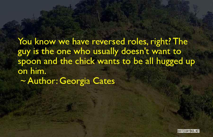 Roles Reversed Quotes By Georgia Cates