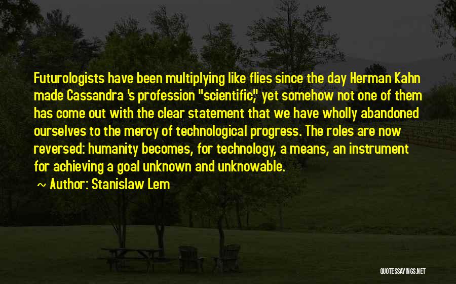 Roles Reversed Quotes By Stanislaw Lem