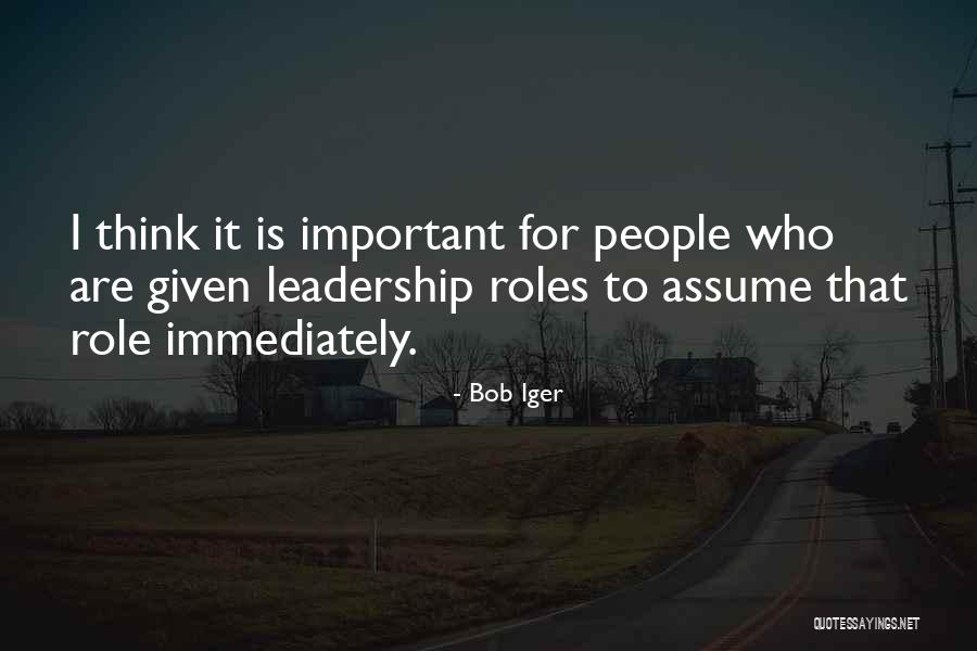 Roles That People Quotes By Bob Iger Roles That People Quotes By Bob Iger