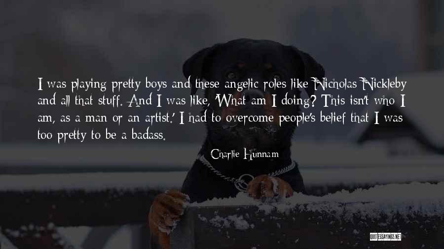 Roles That People Quotes By Charlie Hunnam Roles That People Quotes By Charlie Hunnam