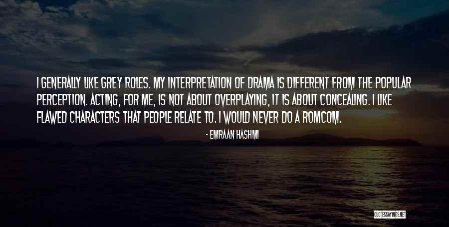 Roles That People Quotes By Emraan Hashmi Roles That People Quotes By Emraan Hashmi