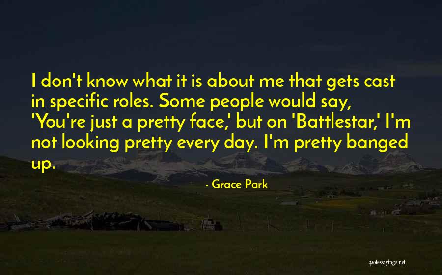 Roles That People Quotes By Grace Park Roles That People Quotes By Grace Park
