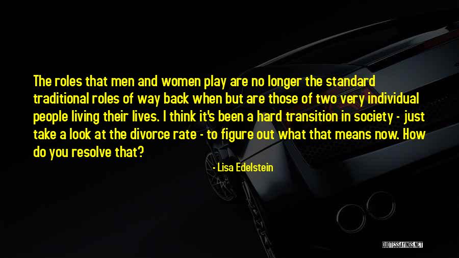 Roles That People Quotes By Lisa Edelstein Roles That People Quotes By Lisa Edelstein