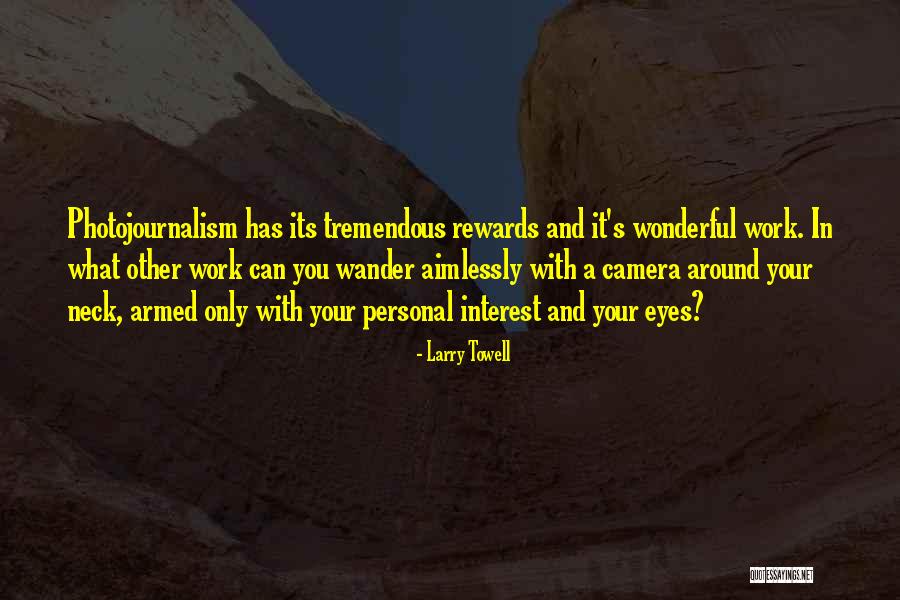 Rolex Isa Quotes By Larry Towell Rolex Isa Quotes By Larry Towell