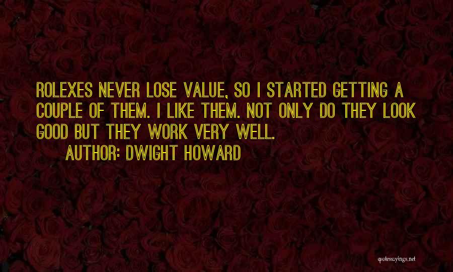 Rolex Quotes By Dwight Howard