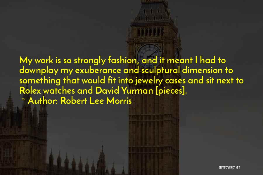 Rolex Quotes By Robert Lee Morris