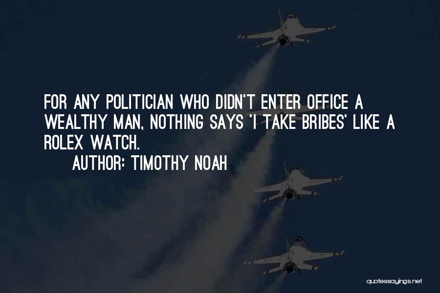 Rolex Watch Quotes By Timothy Noah