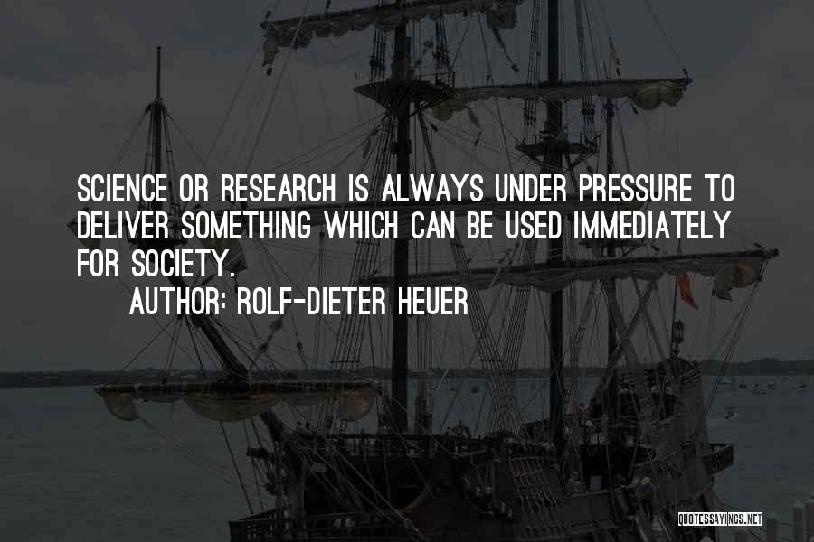 Rolf-Dieter Heuer Quotes 123343